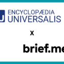 Partenariat Encyclopaedia Universalis et Brief.me